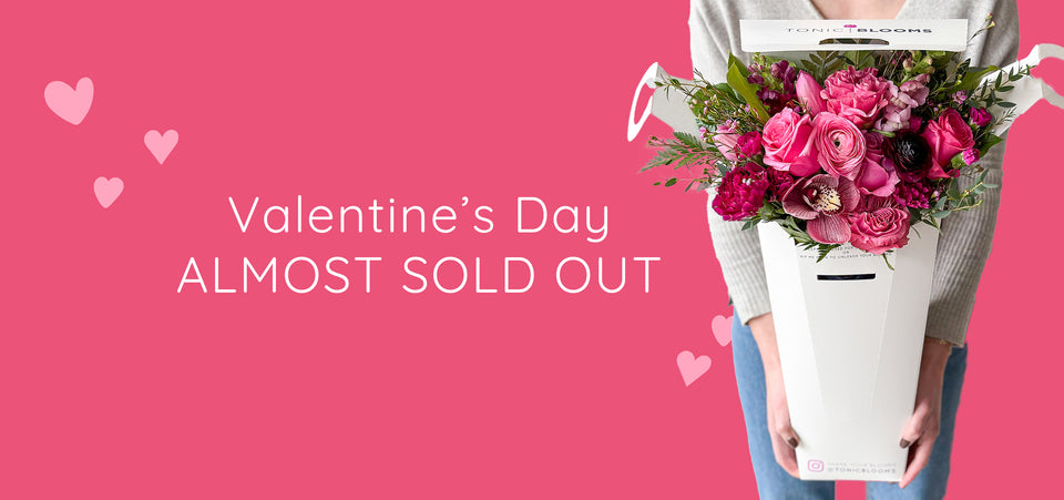 Valentine's Day is almost sold out!